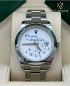 Rolex Datejust 41 Who Cares I’m Already Late